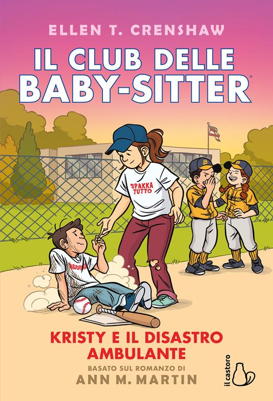 Kristy e il disastro ambulante. Il Club delle baby-sitter. Vol. 16 - Ann M. Martin - copertina
