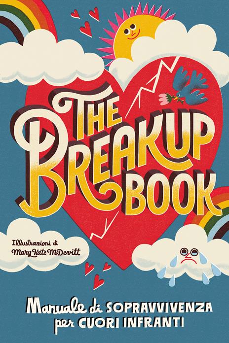 The breakup book. Manuale di sopravvivenza per cuori infranti - Odd Dot - copertina
