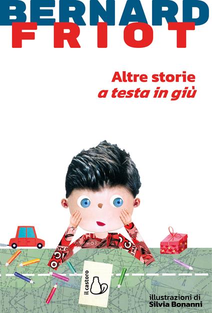 Altre storie a testa in giù - Bernard Friot - copertina