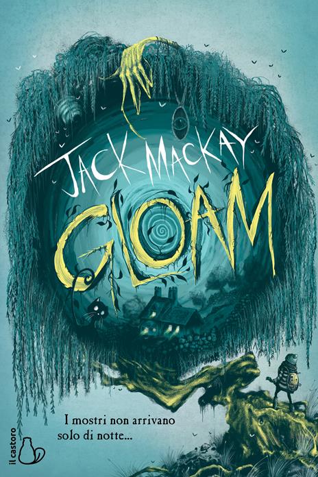 Gloam. I mostri non arrivano solo di notte - Jack Mackay - copertina