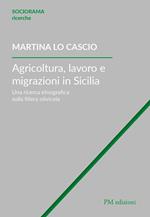 Agricoltura, lavoro e migrazioni in Sicilia. Una ricerca etnografica sulla filiera olivicola