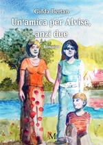Un'amica per Alvise, anzi due