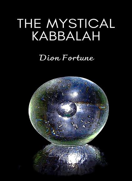 The mystical qabalah. Nuova ediz. - Dion Fortune - copertina