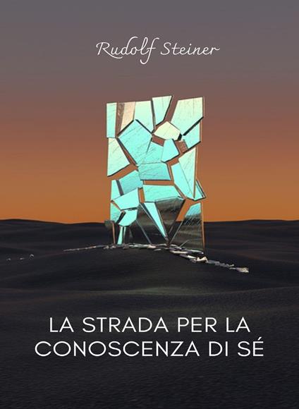 La strada per la conoscenza di sé - Rudolf Steiner - copertina