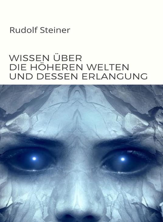 Wissen über die höheren welten und dessen erlangung - Rudolf Steiner - copertina
