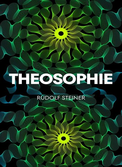 Theosophie. Nuova ediz. - Rudolf Steiner - copertina