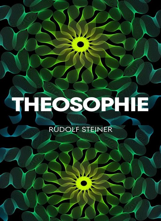 Theosophie. Nuova ediz. - Rudolf Steiner - copertina