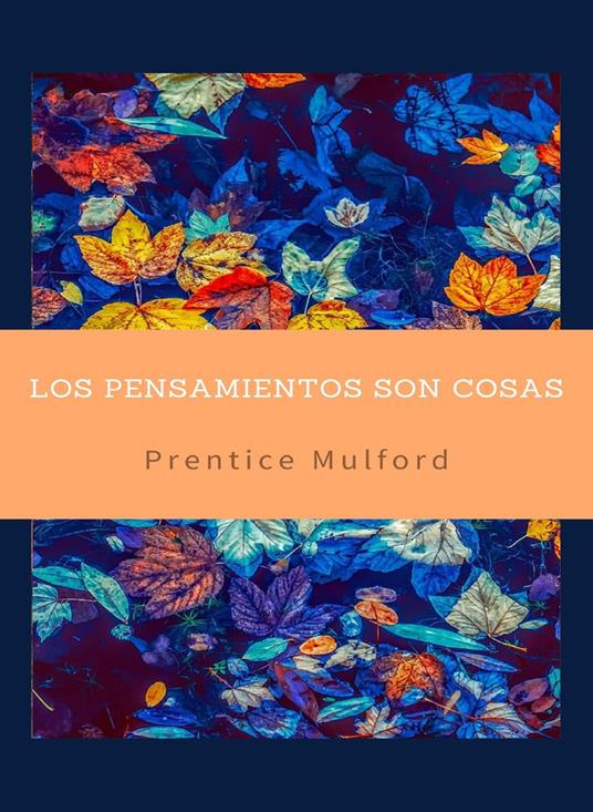 Los pensamientos son cosas - Prentice Mulford - copertina