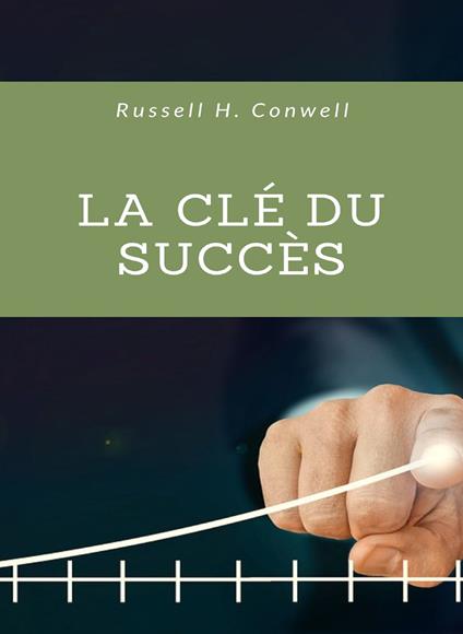 La clé du succès - Russell H. Conwell - copertina