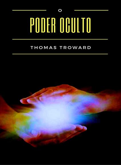 O poder oculto - Thomas Troward - copertina