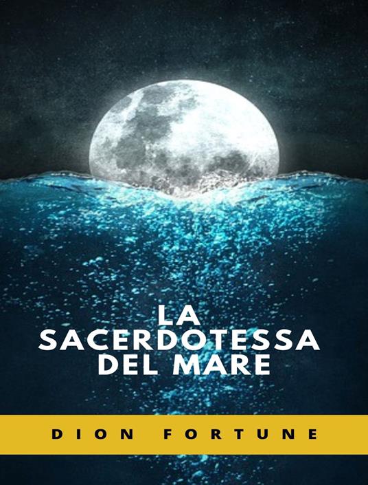 La sacerdotessa del mare - Dion Fortune - copertina