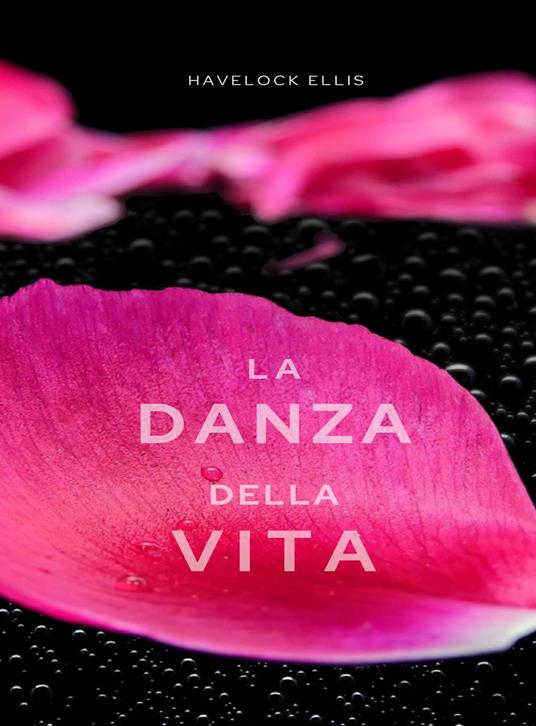La danza della vita - Havelock Ellis - ebook