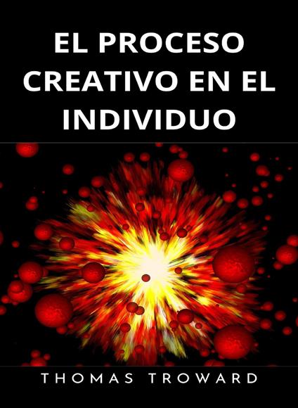 El proceso creativo en el individuo. Nuova ediz. - Thomas Troward - copertina