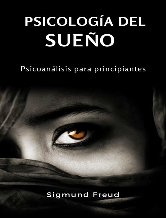 Psicología del sueño. Psicoanálisis para principiantes. Nuova ediz. - Sigmund Freud - copertina
