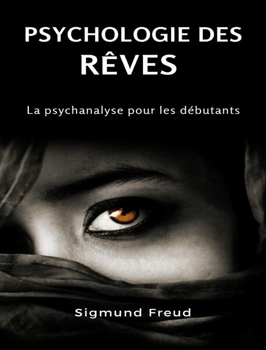 Psychologie des rêves. La psychanalyse pour les débutants. Nuova ediz. - Sigmund Freud - copertina
