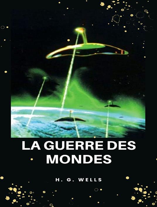 La guerre des mondes. Nuova ediz. - Herbert George Wells - copertina