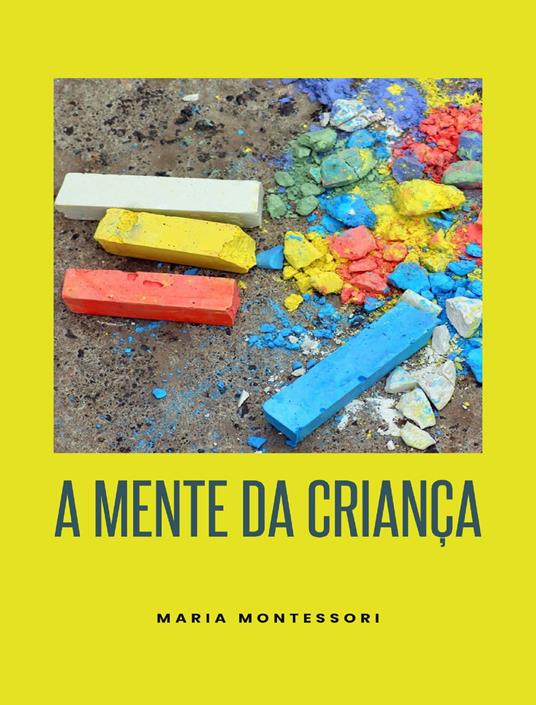 A mente da criança. Nuova ediz. - Maria Montessori - copertina