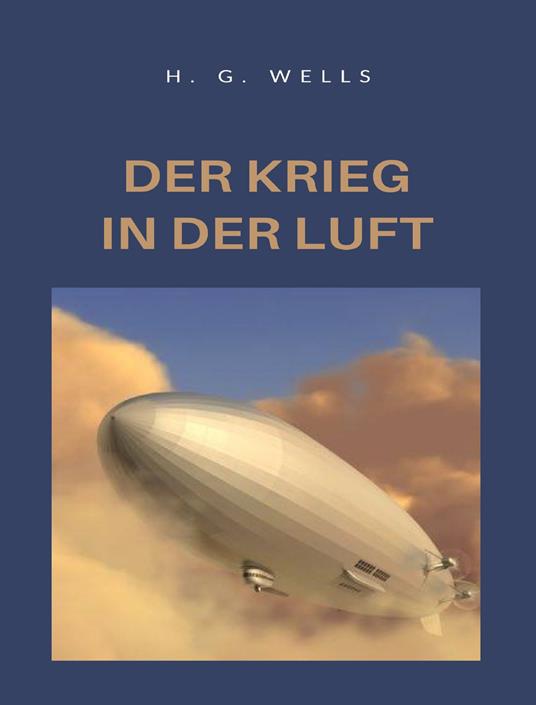 Der krieg in der luft. Nuova ediz. - Herbert George Wells - copertina
