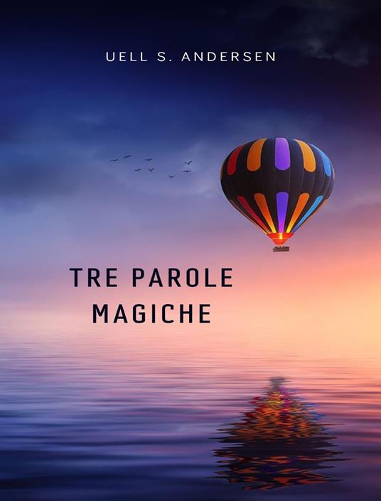 Tre parole magiche - Uell Stanley Andersen - ebook