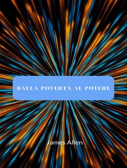 Dalla povertà al potere - James Allen - ebook