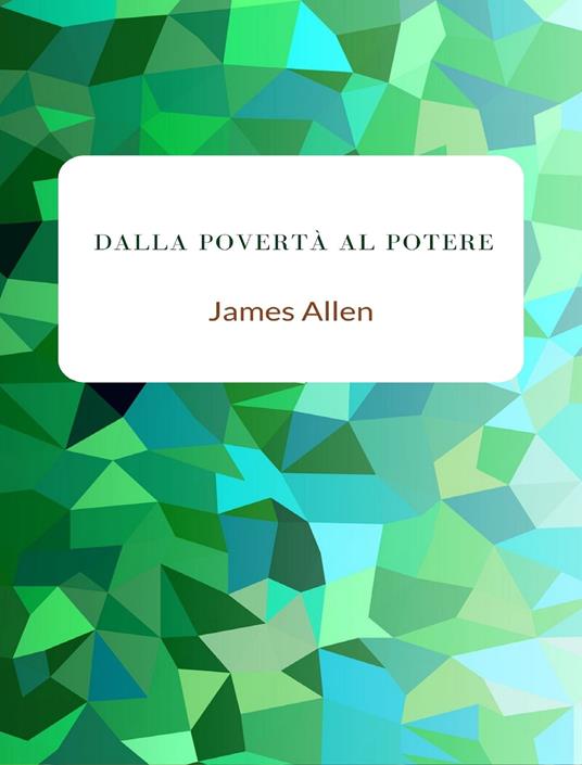 Dalla povertà al potere - James Allen - ebook