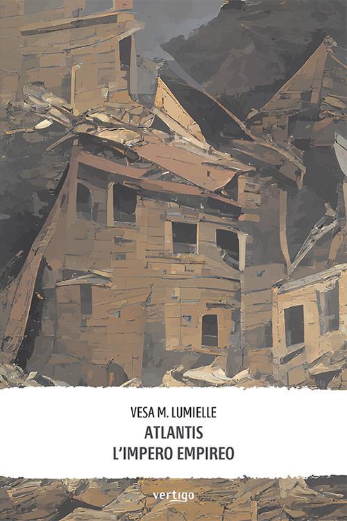 Atlantis. L’impero empireo - Vesa M. Lumielle - copertina