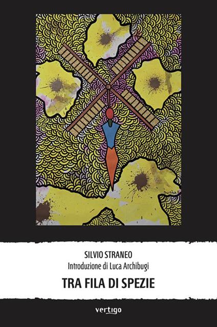 Tra fila di spezie - Silvio Straneo - ebook