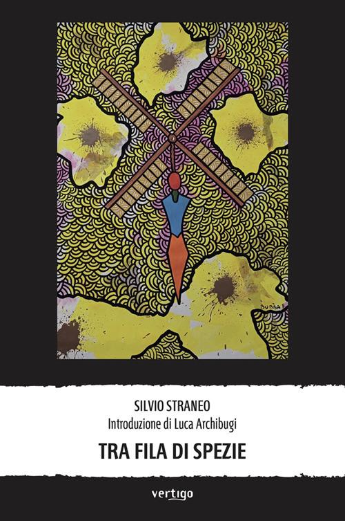 Tra fila di spezie - Silvio Straneo - ebook