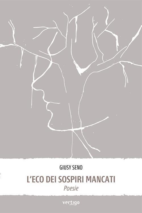 L'eco dei sospiri mancati - Giusy Seno - copertina