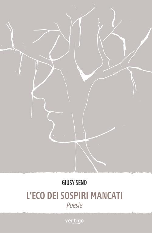 L' eco dei sospiri mancati - Giusy Seno - ebook