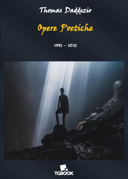 Opere poetiche. 1993-2023 - Thomas Daddezio - copertina