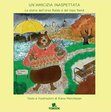 Un'amicizia inaspettata. La storia dell'orso Baldo e del topo Nené - Elena Marchesan - copertina