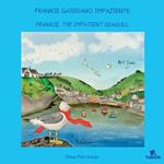 Frankie gabbiano impaziente. Ediz. illustrata