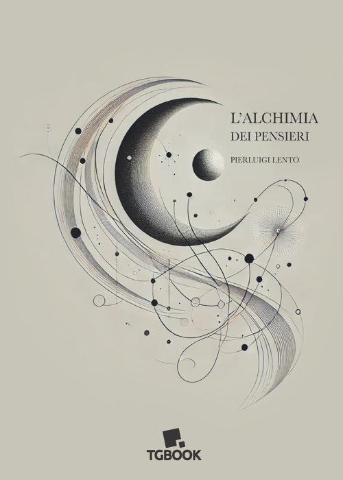 L'alchimia dei pensieri - Pierluigi Lento - copertina