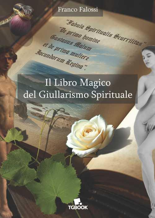 Il libro magico del giullarismo spirituale - Franco Falossi - copertina