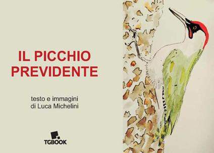 Il picchio previdente - Luca Michelini - copertina