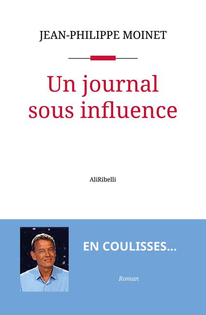Un journal sous influence - Jean-Philippe Moinet - copertina