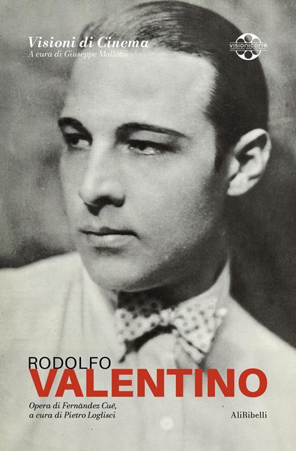 Rodolfo Valentino: Quaderni di Visioni Corte Film Festival - Fernández Cué - copertina