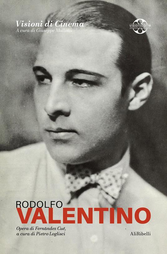 Rodolfo Valentino: Quaderni di Visioni Corte Film Festival - Fernández Cué - copertina
