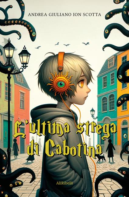 L'ultima strega di Cabotina - Andrea Giuliano Ion Scotta - copertina