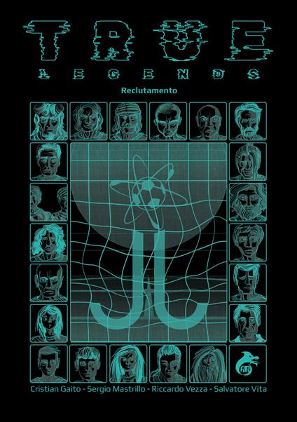 True Legends. Reclutamento - Cristian Gaito,Sergio Mastrillo,Riccardo Vezza - copertina