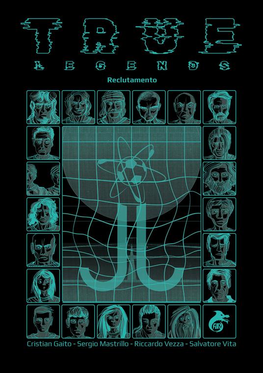 True Legends. Reclutamento - Cristian Gaito,Sergio Mastrillo,Riccardo Vezza - copertina