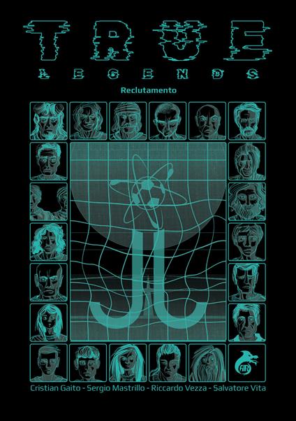 True Legends. Reclutamento. Con QR Code - Cristian Gaito,Sergio Mastrillo,Riccardo Vezza,Salvatore Vita - ebook