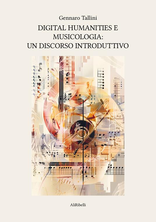 Digital humanities e musicologia: un discorso introduttivo - Gennaro Tallini - ebook
