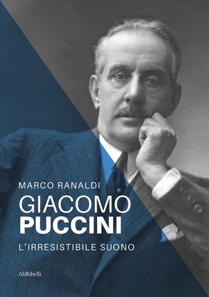 Giacomo Puccini: l'irresistibile suono - Marco Ranaldi - copertina