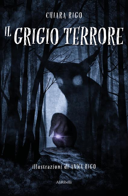 Il Grigio Terrore - Chiara Rigo,Anna Rigo - ebook