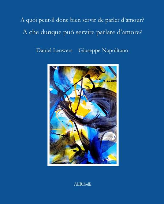 A che serve dunque parlare d'amore - Daniel Leuwers - copertina