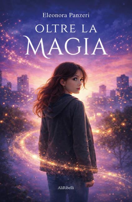 Oltre la magia - Eleonora Panzeri - ebook