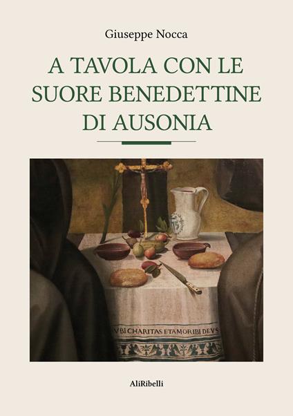 A tavola con le suore benedettine di Ausonia - Giuseppe Nocca - copertina