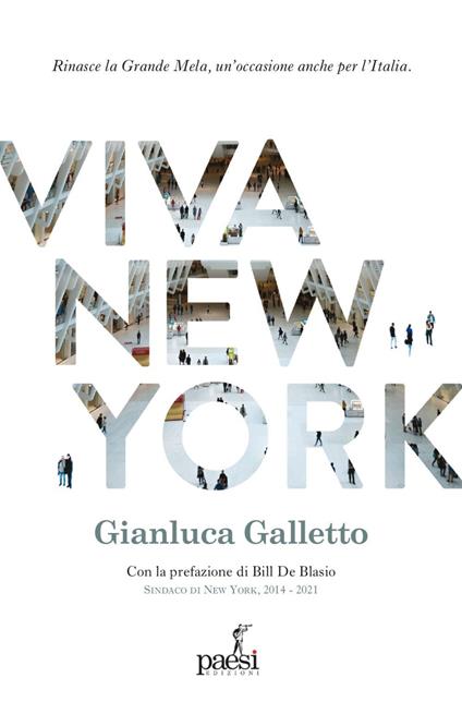 Viva New York. Rinasce la Grande Mela, un'occasione anche per l'Italia - Galletto Gianluca - ebook